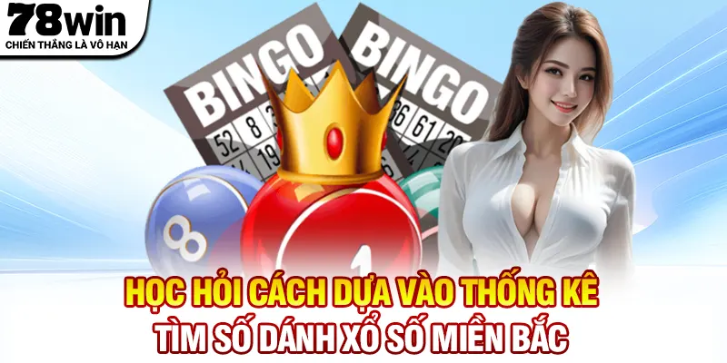 Học hỏi cách dựa vào kết quả trước đó tìm số đánh xổ số miền Bắc