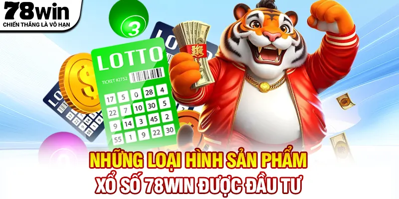 Các sản phẩm hấp dẫn của Xổ Số 78WIN