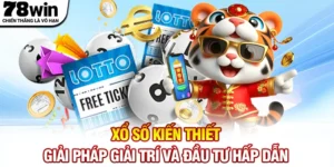 Xổ Số Kiến Thiết - Giải Pháp Giải Trí Và Đầu Tư Hấp Dẫn